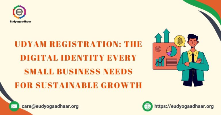 Udyam Registration The Digital Identity Every Small Business Needs for Sustainable Growth